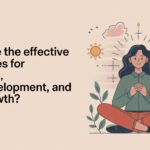 What are the most effective strategies for self-help, self-development, and self-growth? What are the most effective strategies for self-help, self-development, and self-growth