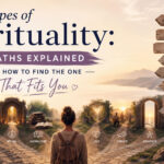 Types of Spirituality: 8 Paths Explained — and How to Find the One That Fits You types of spirituality